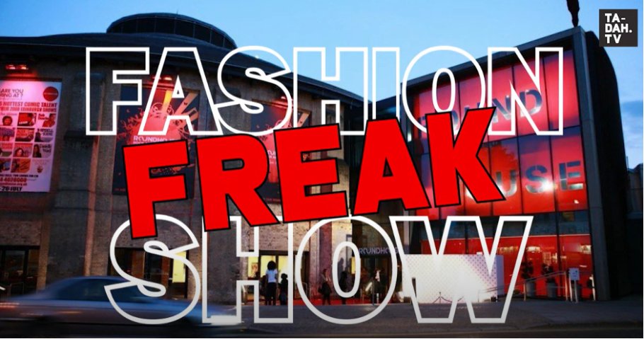 Bold white and red letters spelling “Fashion Freak Show” overlaid on a background of London’s Roundhouse